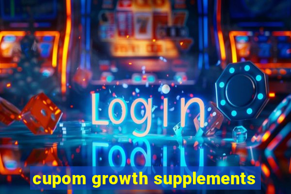 cupom growth supplements